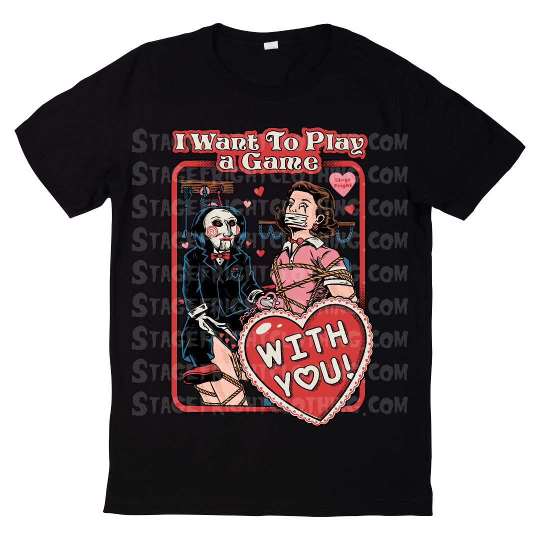 I Want To Play A Game Shirt *Online Exclusive*