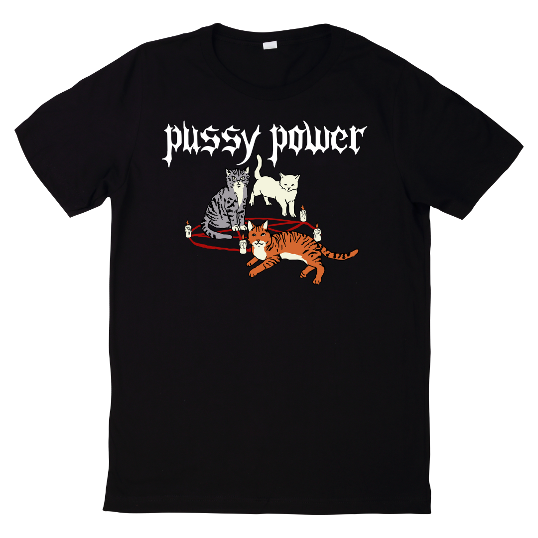 Pussy Power Shirt *Online Exclusive*