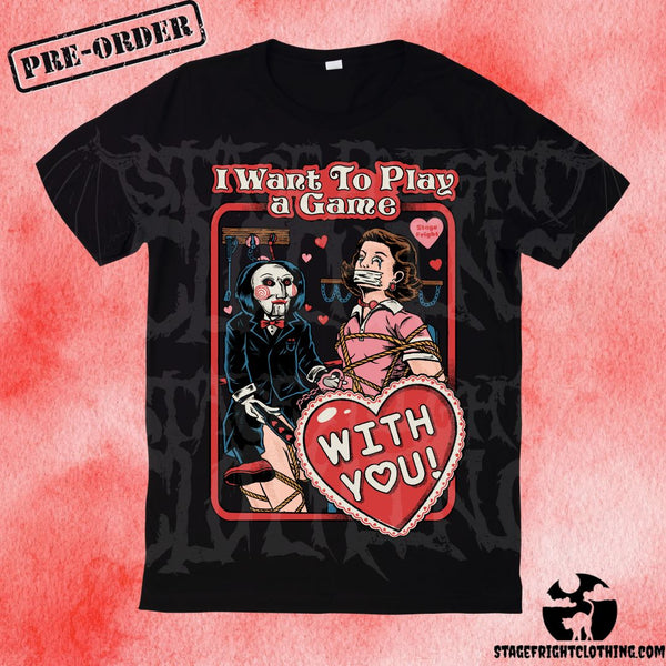 I Want To Play A Game With You shirt